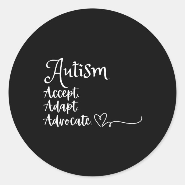 Pegatina Redonda Accept Adapt Advocate Autism Support Funny Autism  (Anverso)