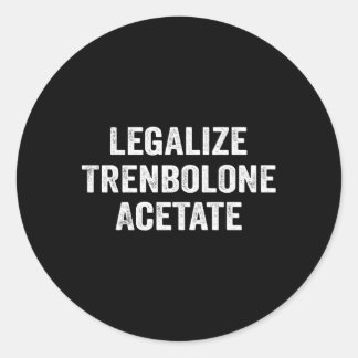 Pegatina Redonda Acetato esteroideo de Trenbolone legalize