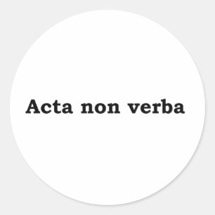 Pegatina Redonda Acta non verba