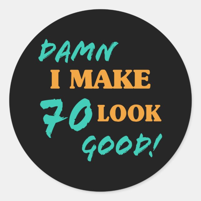 Pegatina Redonda Actitud de cumpleaños 70 sarcástica (Anverso)