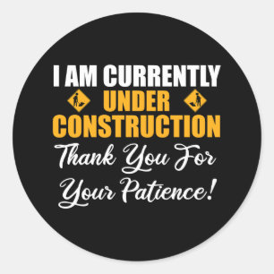 Pegatina Redonda Actualmente Estoy En Construcción