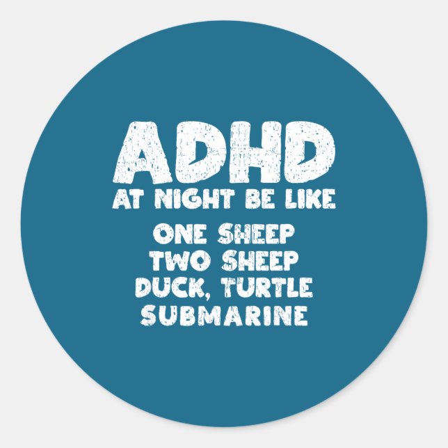 Pegatina Redonda Adhd At Night Be Like Funny Adhd Quote  (Anverso)
