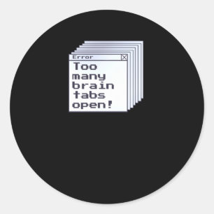 Pegatina Redonda Adhd Humor Error Mensaje Pestañas Cerebrales Abrir