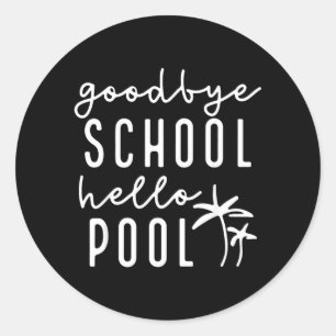 Pegatina Redonda Adiós Escuela Hola Piscina Profesores Divertidos V
