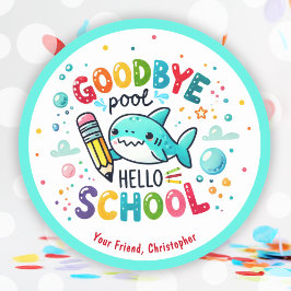 Pegatina Redonda Adiós Pool Hola Escuela Shark De Regreso Al Colegi