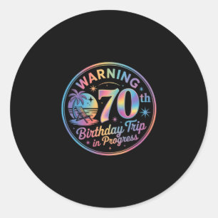 Pegatina Redonda Advertencia Cumpleaños 70 Viaje En Curso Cumple 70