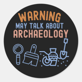 Pegatina Redonda Advertencia_ May Hablar De Arqueología