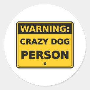 Pegatina Redonda Advertencia Persona Perro Loco - Señal Divertida p