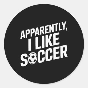 Pegatina Redonda Aficionados del Fútbol Aparentemente Me Gusta el F