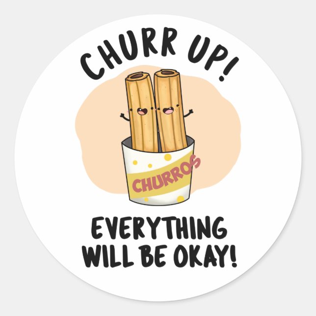 Pegatina Redonda Agarra Todo Estará Bien Churros Pun Gracioso (Anverso)