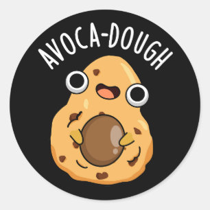 Pegatina Redonda Aguacate-dough Funny Aguacate Pun