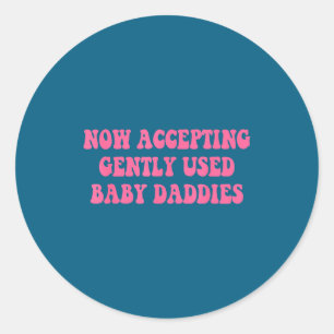 Pegatina Redonda Ahora aceptando padres de bebés usados suavemente