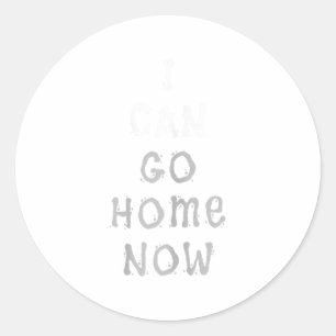 Pegatina Redonda Ahora Puedo Ir a Casa Gimnasio Motivacional de Ent