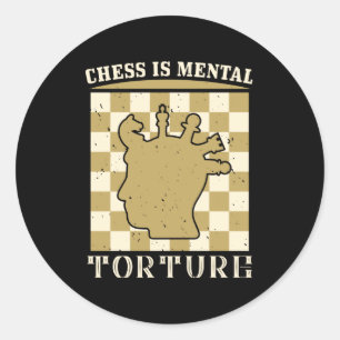 Pegatina Redonda Ajedrez - Ajedrez es tortura mental