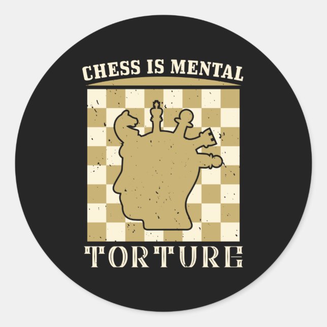 Pegatina Redonda Ajedrez - Ajedrez es tortura mental (Anverso)