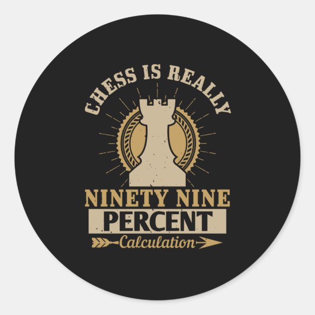 Pegatina Redonda Ajedrez - El ajedrez es realmente un cálculo del 9 (Anverso)