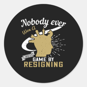 Pegatina Redonda Ajedrez - Nadie ganó el ajedrez renunciando