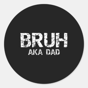 Pegatina Redonda Aka Dad Funny Fathers Day Dads Hombres