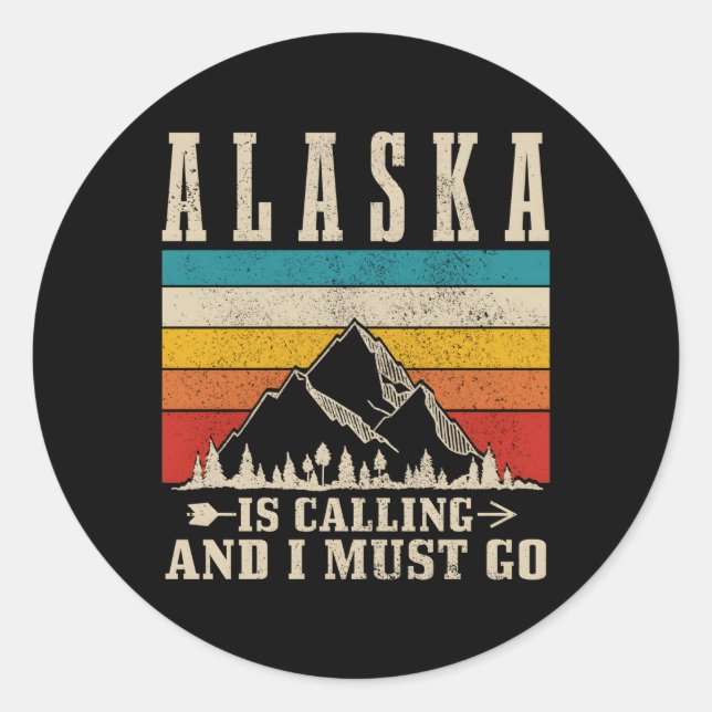 Pegatina Redonda Alaska Dice Que Debo Ir A Montañas A Senderismo (Anverso)
