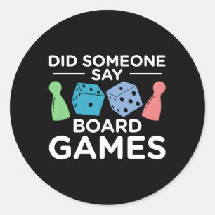Pegatina Redonda ¿Alguien dijo juegos de mesa de tablero?