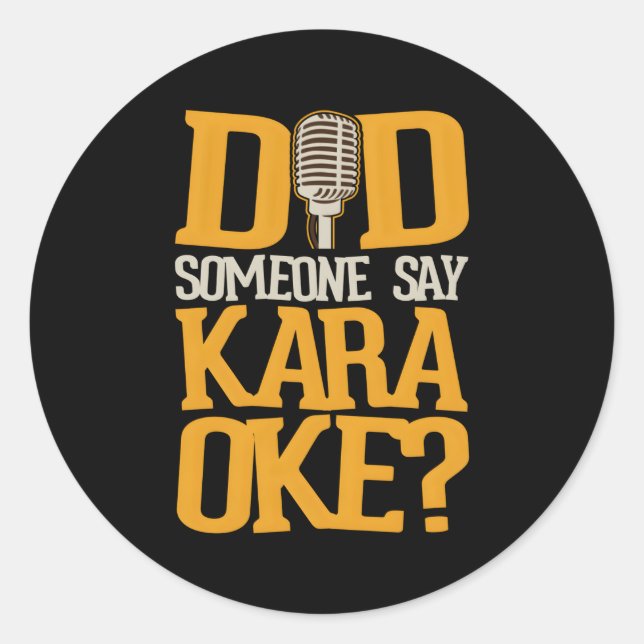 Pegatina Redonda Alguien dijo Karaoke (Anverso)