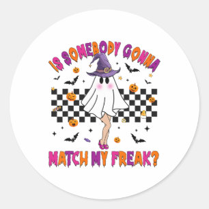 Pegatina Redonda ¿Alguien va a coincidir con mi Freak de Halloween?