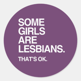 Pegatina Redonda ALGUNAS CHICAS SON LESBIANAS - BLANCO -.png