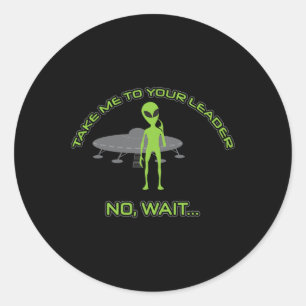Pegatina Redonda Alien Me Lleva A Tu Divertida Contra Trump