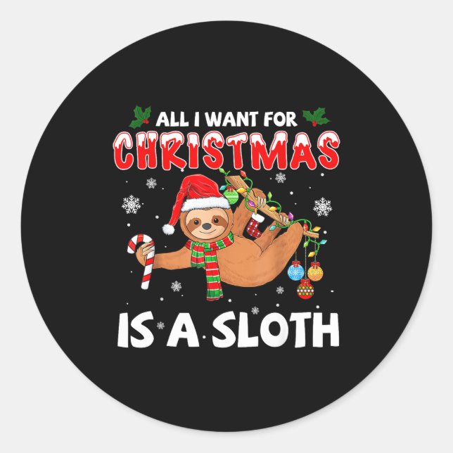 Pegatina Redonda All I Want For Christmas Is A Sloth Funny Holiday  (Anverso)