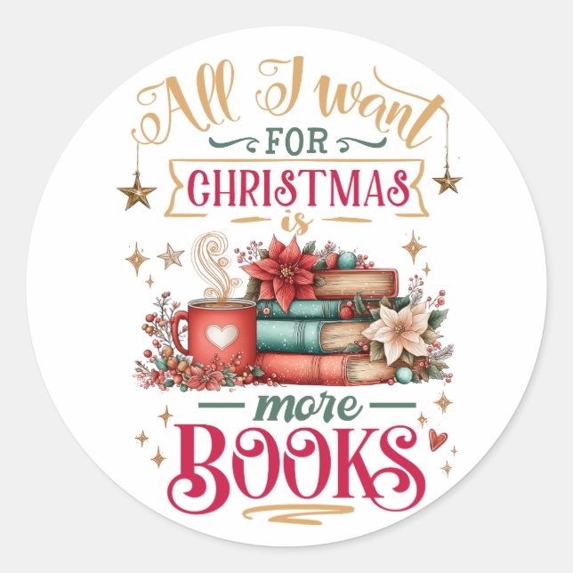 Pegatina Redonda All I Want for Christmas Is More Books  (Anverso)