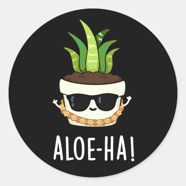 Pegatina Redonda Aloe-ha Funny Planta Hawaiana Pun Dark BG (Anverso)