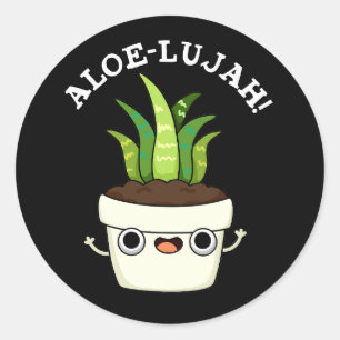Pegatina Redonda Aloe-llujah Funny Aloe Vera Pun Dark BG