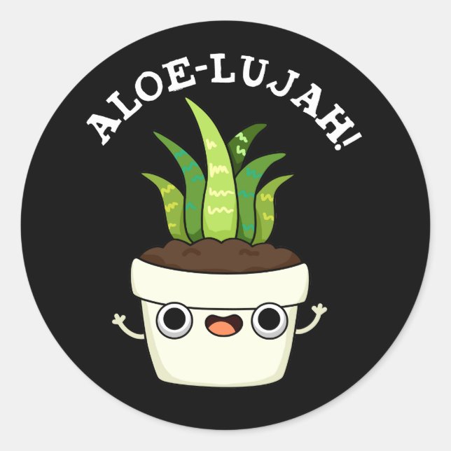 Pegatina Redonda Aloe-llujah Funny Aloe Vera Pun Dark BG (Anverso)