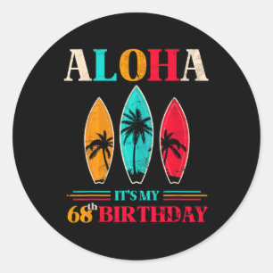 Pegatina Redonda Aloha cumpleaños 68 Hawaii Playa Tropical Surfing