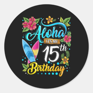 Pegatina Redonda Aloha Es Mi Cumpleaños 15 Surfing Hawaii Playa H