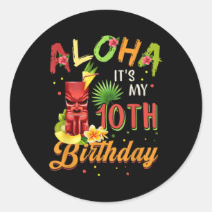 Pegatina Redonda Aloha Es Mi Décimo Cumpleaños Hawaiano De 10 Años