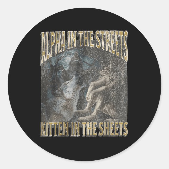 Pegatina Redonda Alpha In The Streets Kitten Funny Werewolf Wolf Me (Anverso)