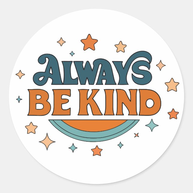 Pegatina Redonda Always Be Kind Vinyl Sticker (Anverso)