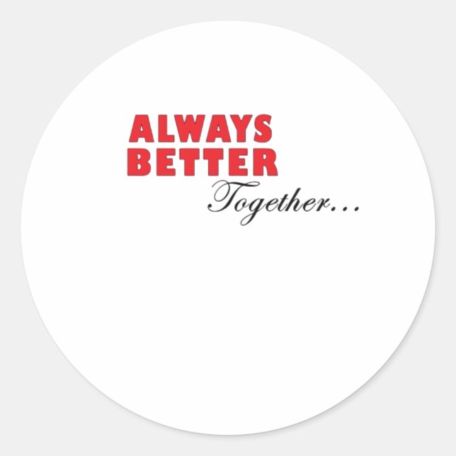 Pegatina Redonda Always Better Together Minimal Aesthetic  (Anverso)