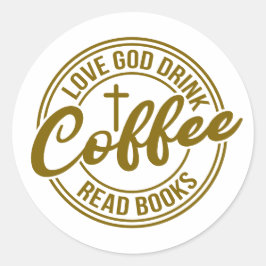 Pegatina Redonda Ama a Dios Bebe Café Lee Libros