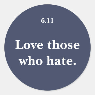 Pegatina Redonda Amar a los que odian