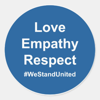 Pegatina Redonda Amar el respeto de la empatía #WeStandUnited