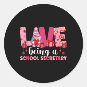 Pegatina Redonda Amar Ser Una Secretaria Escolar San Valentín
