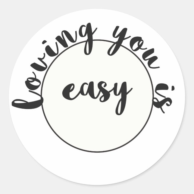 Pegatina Redonda Amarte es fácil - Cita romántica (Anverso)