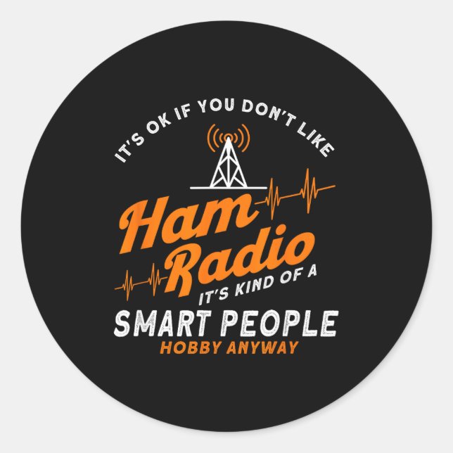 Pegatina Redonda Amateur Radio Smart People Hobby Anyway Ham Radio  (Anverso)