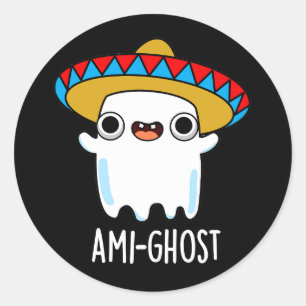 Pegatina Redonda Ami-Fantasma Gracioso Fantasma Mexicano Pun Dark B