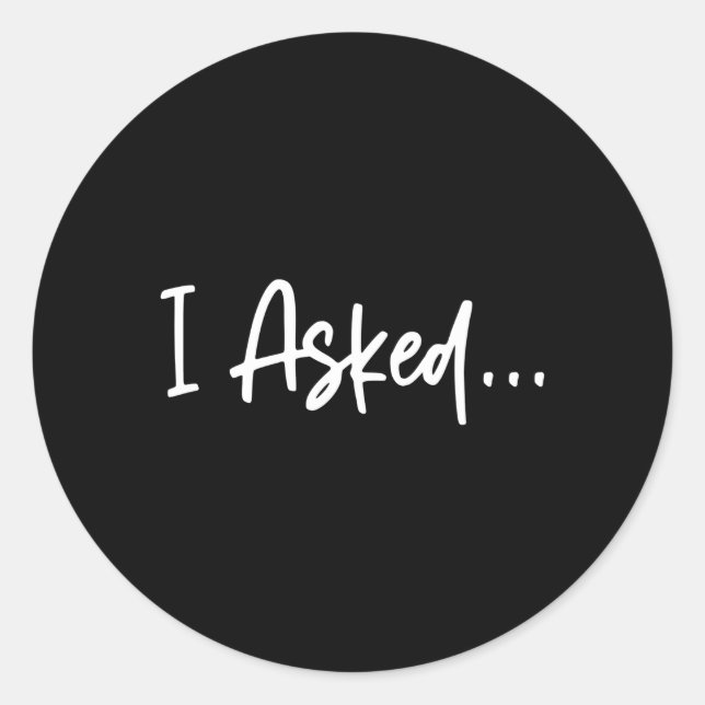 Pegatina Redonda Amigo Que Le Pregunté Que Sí, Fiancã© (Anverso)