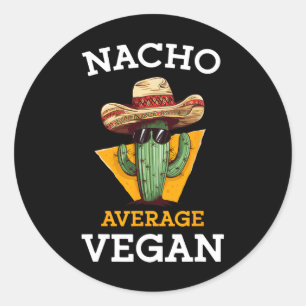 Pegatina Redonda Amigo Vegano No Promedio Chiste Mexicano Divertido