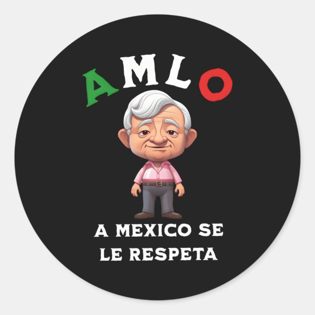 Pegatina Redonda Amlo A Mexico Se Le Respeta (Anverso)