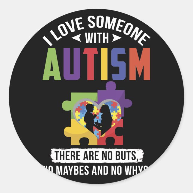 Pegatina Redonda Amo A Alguien Con Autismo No Hay Sombras (Anverso)